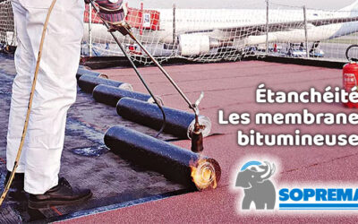 Étanchéité : Les membranes bitumineuses SOPREMA®