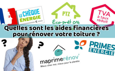Quelles sont les aides financières pour rénover votre toiture ?