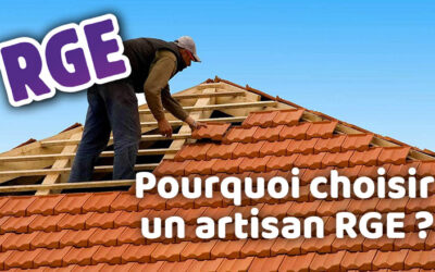 Entreprise de pose de couverture et étanchéité 11 Pourquoi choisir un artisan RGE ?