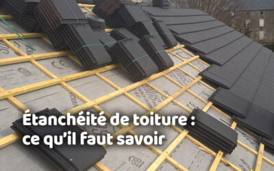 Entreprise de pose de couverture et étanchéité 9 Étanchéité de toiture : ce qu’il faut savoir